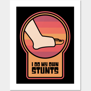 Stunts - Funny Broken Ankle Get Well Soon Gift Posters and Art